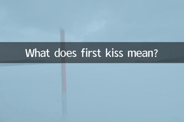 Que signifie le premier baiser ?