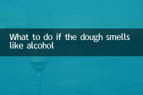 What to do if the dough smells like alcohol