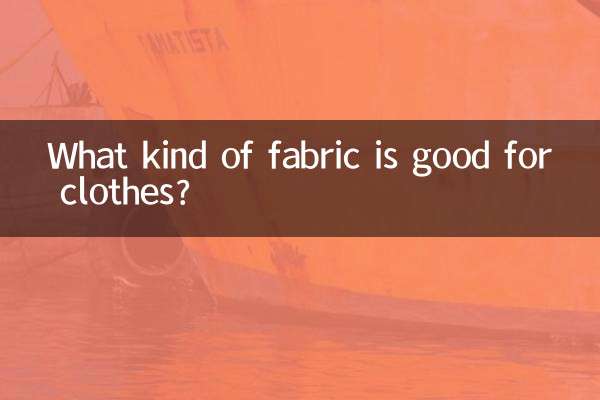 What kind of fabric is good for clothes?