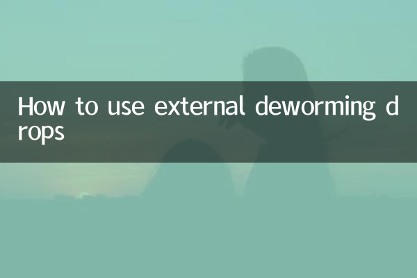 So verwenden Sie äußere Entwurmungstropfen