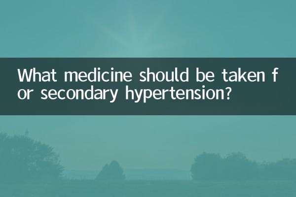 Quel médicament faut-il prendre en cas d'hypertension secondaire ?