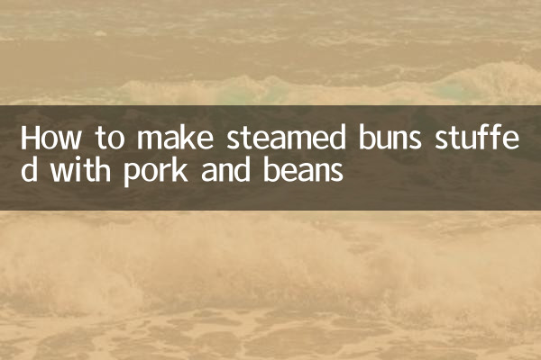 Comment faire des petits pains cuits à la vapeur farcis de porc et de haricots