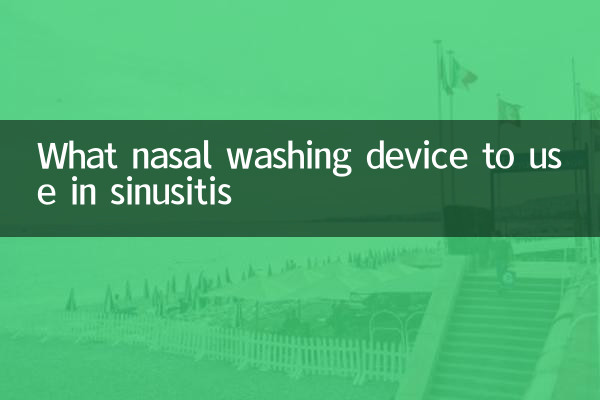 Quale dispositivo di lavaggio nasale utilizzare per la sinusite