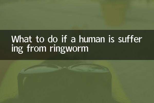 What to do if a human is suffering from ringworm