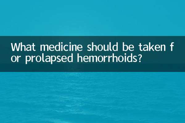 Quel médicament faut-il prendre en cas de prolapsus des hémorroïdes ?