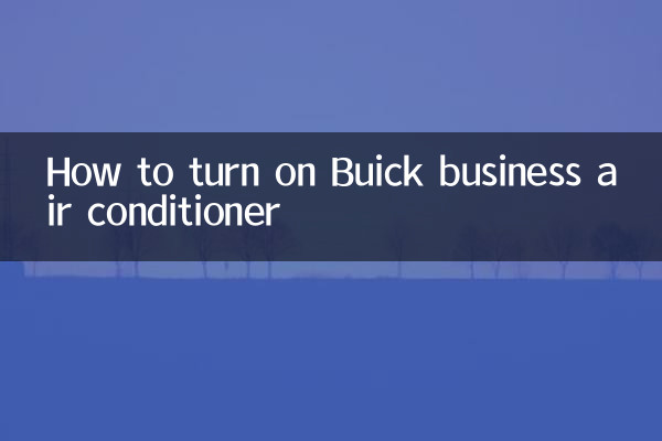 How to turn on Buick business air conditioner