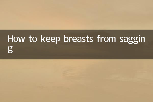 Comment empêcher les seins de tomber