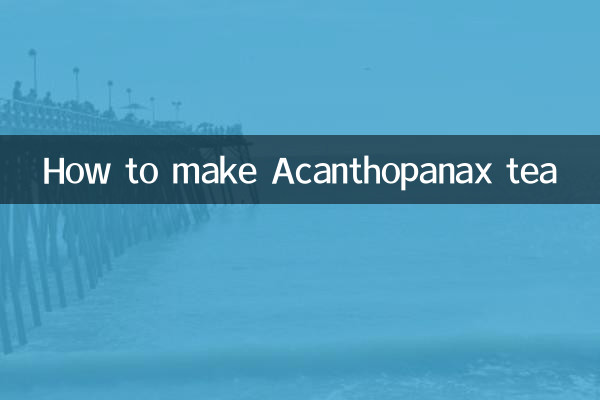 How to make Acanthopanax tea