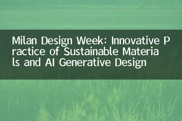 Semana de design de Milan: prática inovadora de materiais sustentáveis ​​e design generativo da IA