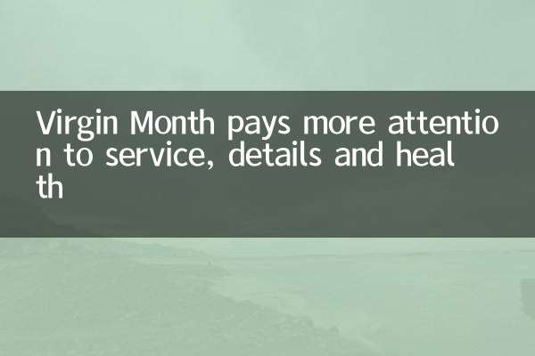Virgin Month presta maggiore attenzione al servizio, ai dettagli e alla salute