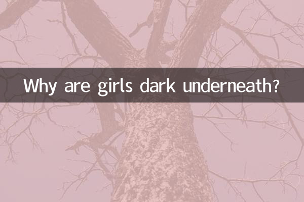 Warum sind Mädchen darunter dunkel?