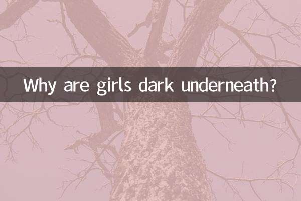 Warum sind Mädchen darunter dunkel?