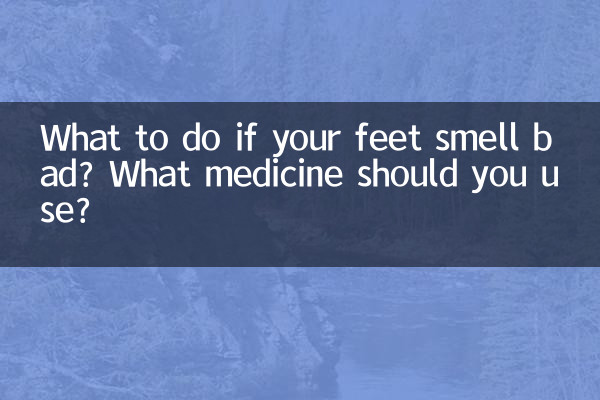 Que faire si vos pieds sentent mauvais ? Quel médicament utiliser ?