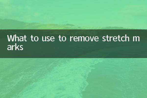 What to use to remove stretch marks