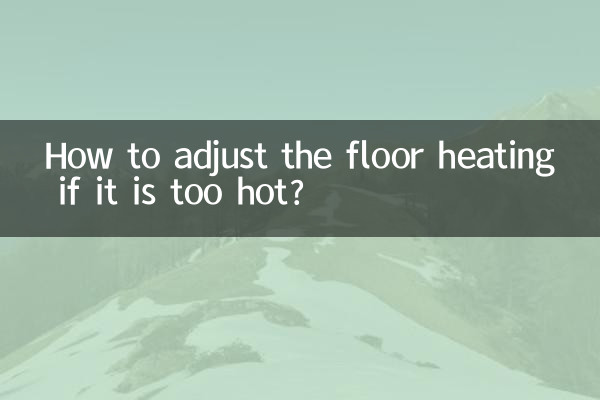 چگونه گرمایش از کف را در صورت گرم شدن بیش از حد تنظیم کنیم؟