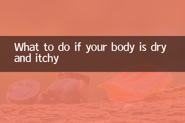 What to do if your body is dry and itchy