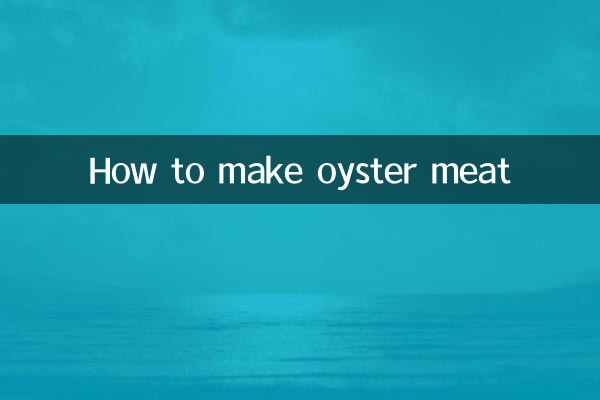 How to make oyster meat