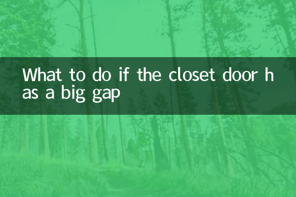 What to do if the closet door has a big gap