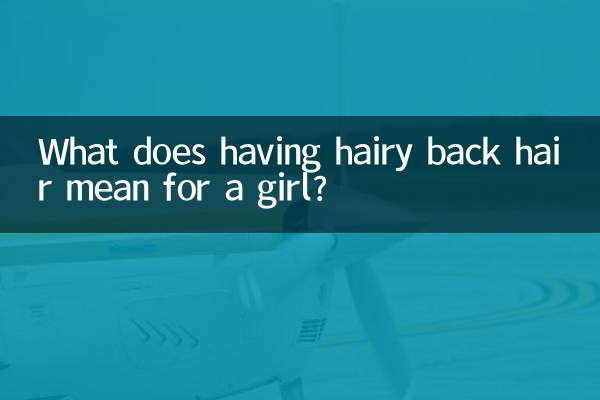 What does having hairy back hair mean for a girl?