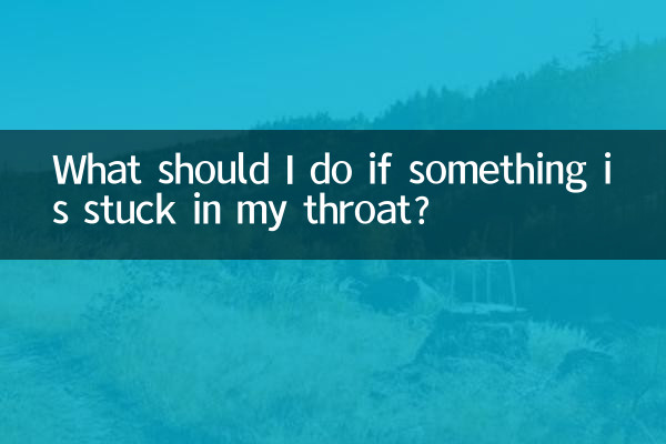 What should I do if something is stuck in my throat?