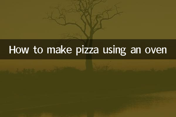 How to make pizza using an oven