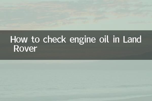 Come controllare l'olio motore in Land Rover