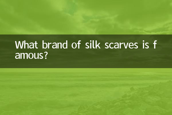 What brand of silk scarves is famous?
