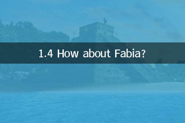 1.4 파비아는 어떻습니까?