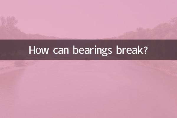 Como os rolamentos podem quebrar?