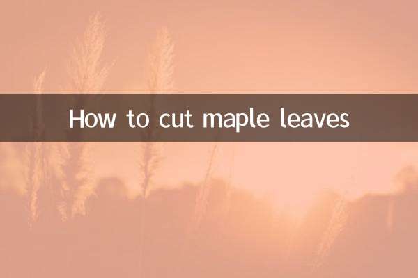 How to cut maple leaves