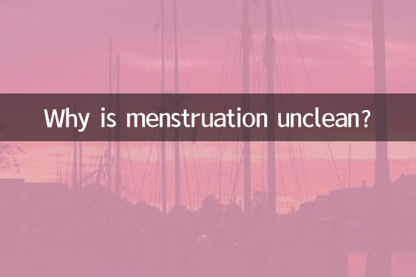 Why is menstruation unclean?