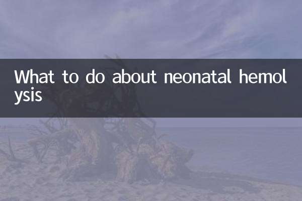 What to do about neonatal hemolysis
