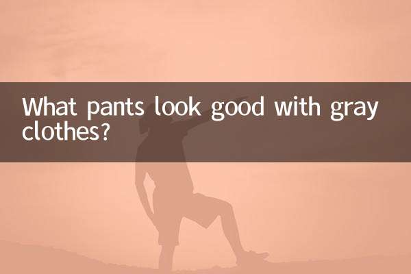 Que calças ficam bem com roupas cinza?