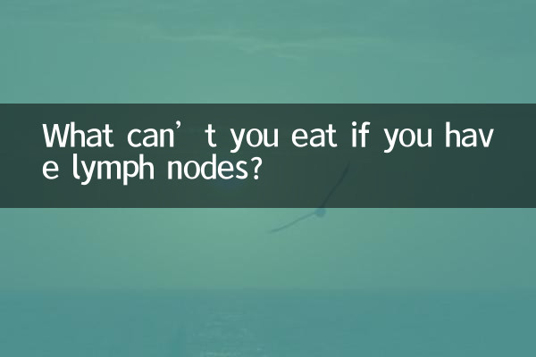O que você não pode comer se tiver gânglios linfáticos?