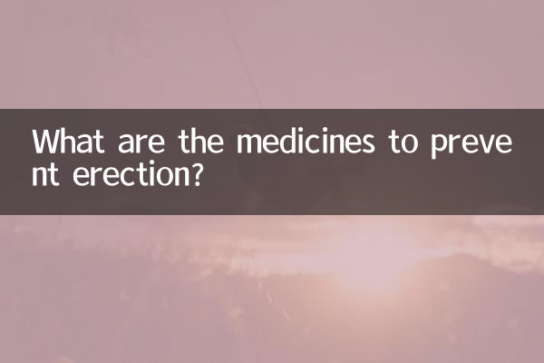Quais são os medicamentos para prevenir a ereção?