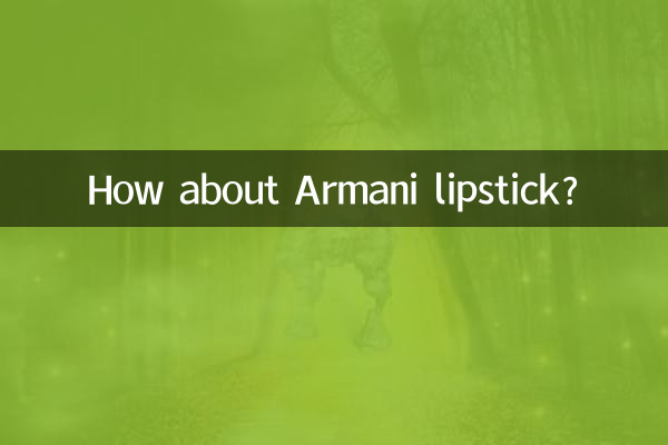 How about Armani lipstick?