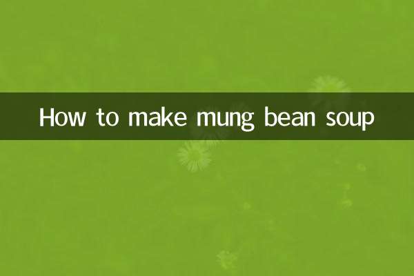 How to make mung bean soup