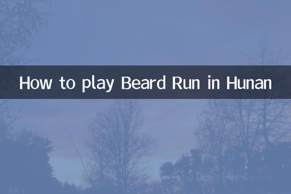 Cómo jugar Beard Run en Hunan