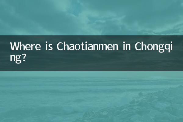 Where is Chaotianmen in Chongqing?