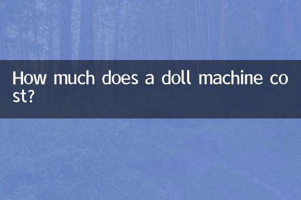 How much does a doll machine cost?