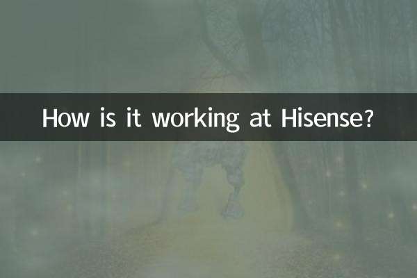 How is it working at Hisense?