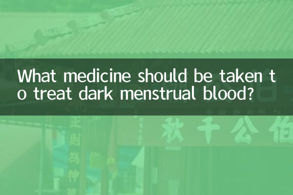 Quel médicament faut-il prendre pour traiter le sang menstruel foncé ?