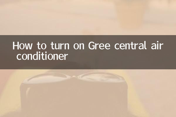 How to turn on Gree central air conditioner