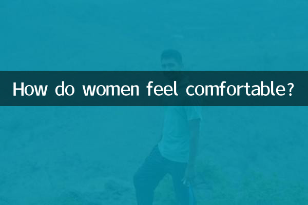 Comment les femmes se sentent-elles à l’aise ?