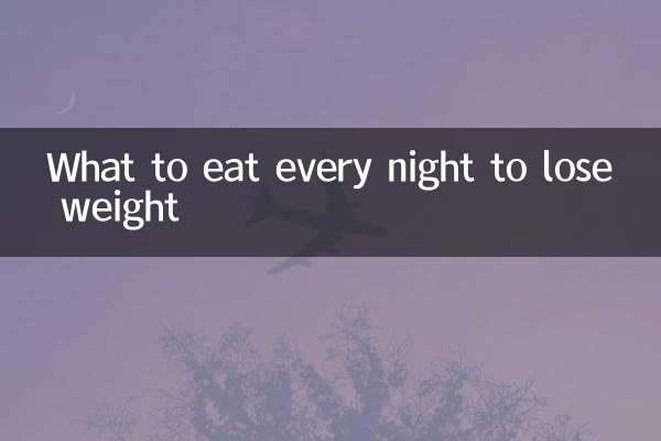 What to eat every night to lose weight