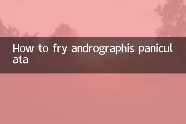 كيف تقلى أندروغرافيس بانيكولاتا