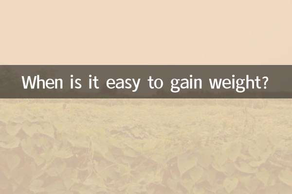 Quand est-il facile de prendre du poids ?