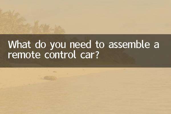 What do you need to assemble a remote control car?