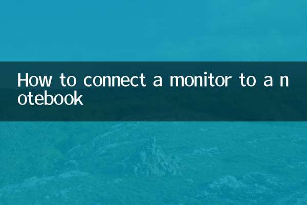 How to connect a monitor to a notebook