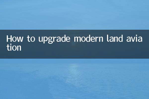 Come aggiornare la moderna aviazione terrestre